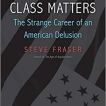 Class Matters American Delusion